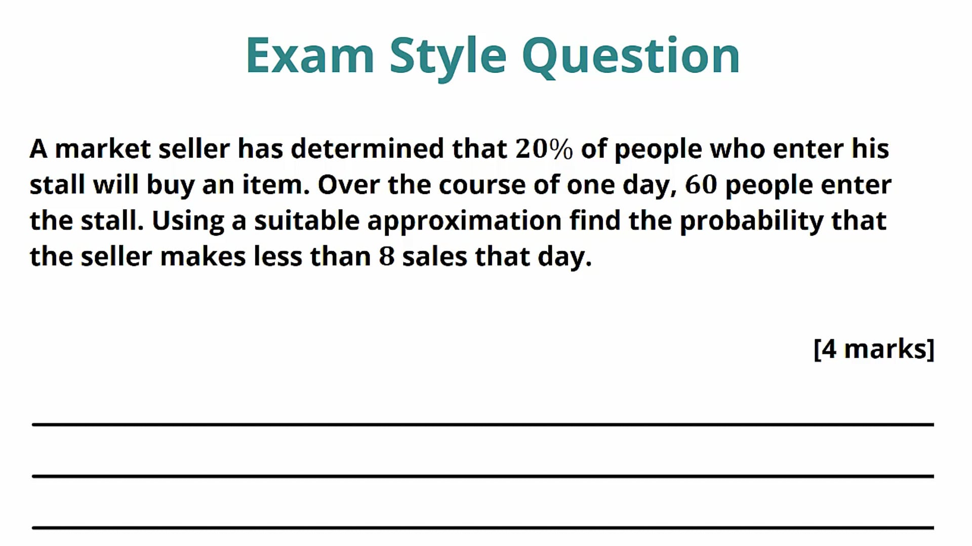 Approximating the Binomial Distribution with the Normal Distribution Exam Question