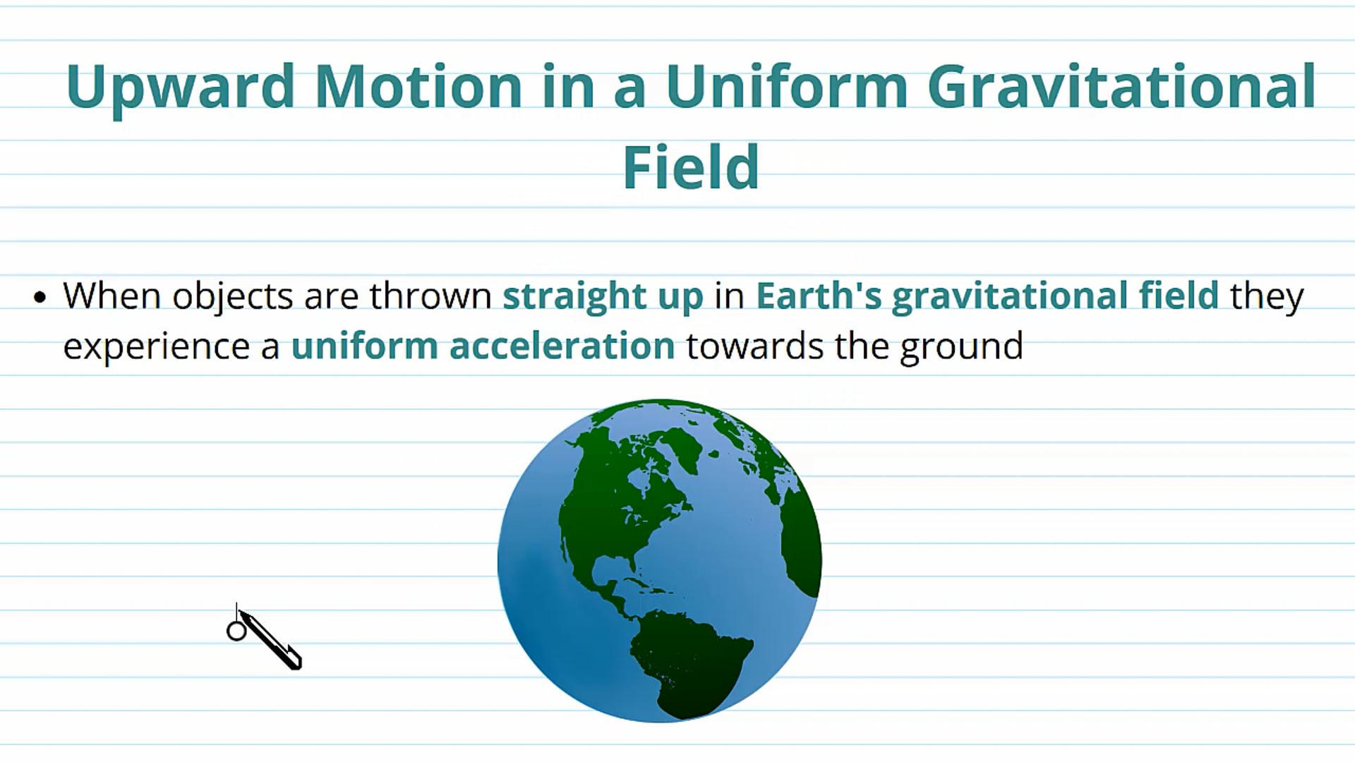 Upward and Return Motion in a Uniform Gravitational Field