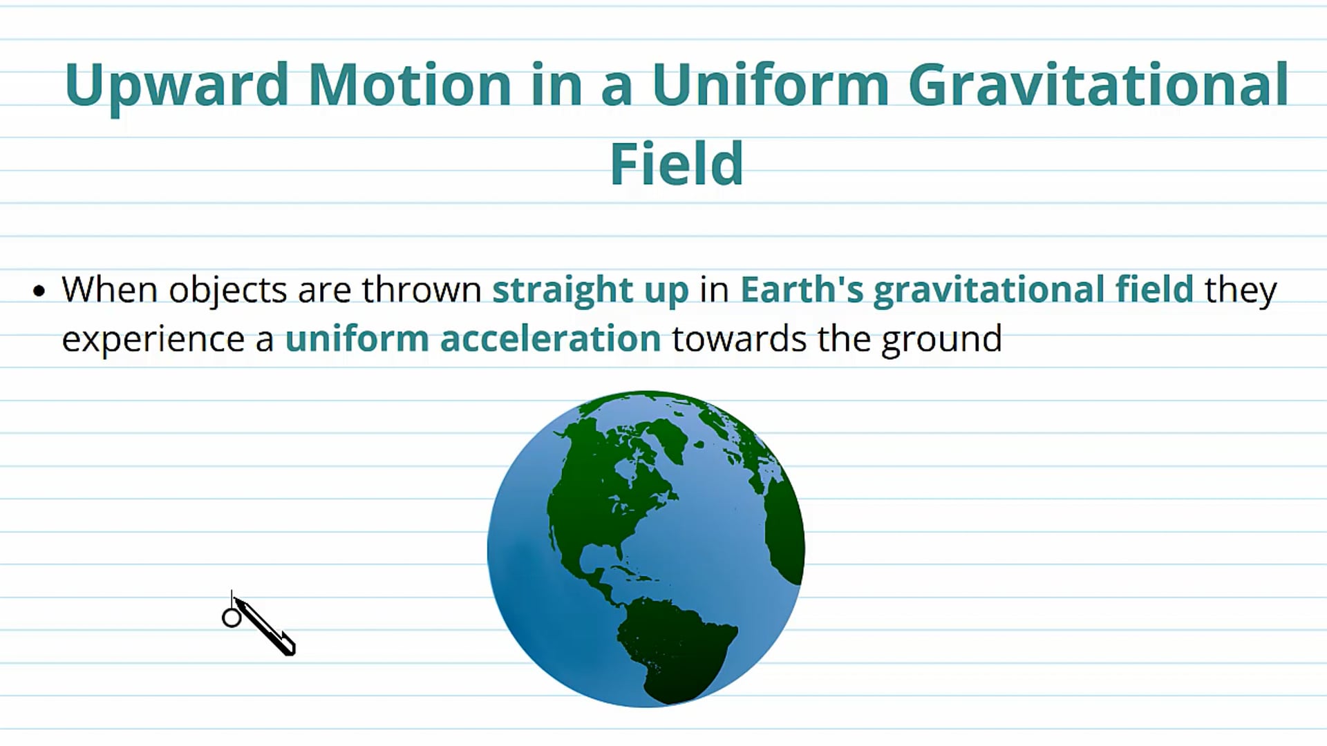 Upward and Return Motion in a Uniform Gravitational Field