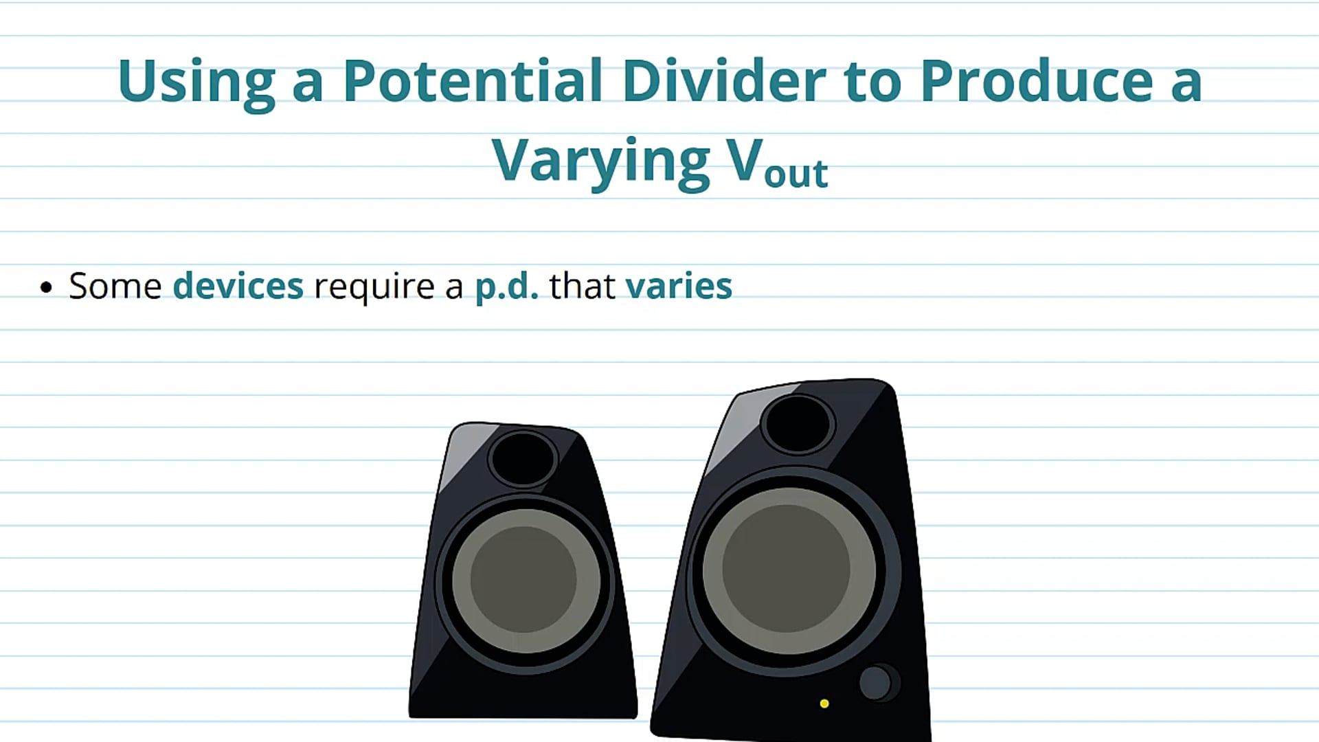 Using a Potential Divider to Produce a Varying Vout