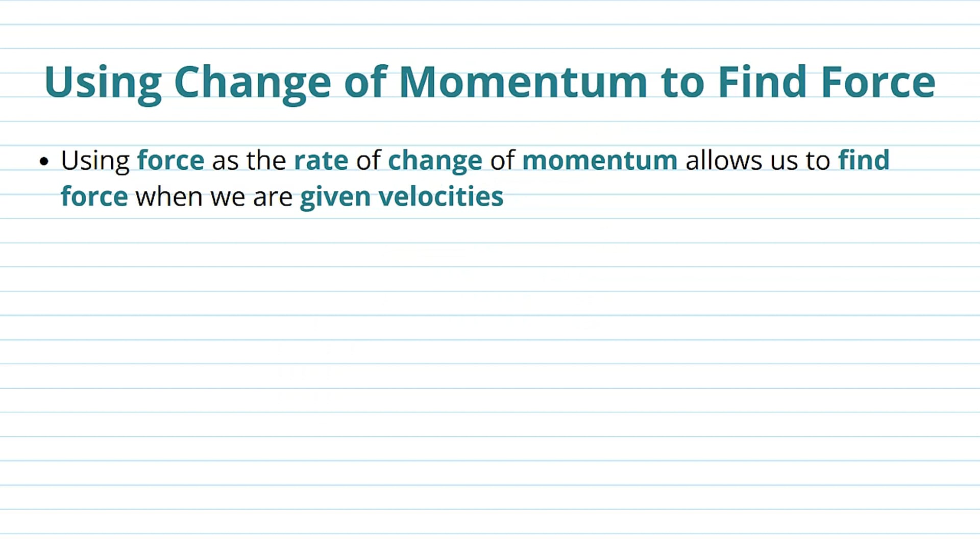 Using Change of Momentum to Find Force